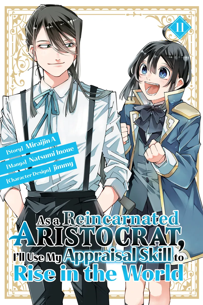 As a Reincarnated Aristocrat, I'll Use My Appraisal Skill to Rise in the World, Vol. 11