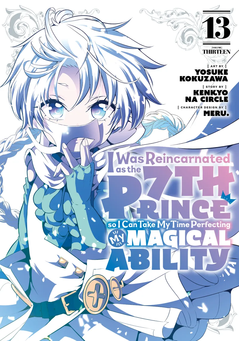 I Was Reincarnated as the 7th Prince so I Can Take My Time Perfecting My Magical Ability, Vol. 13