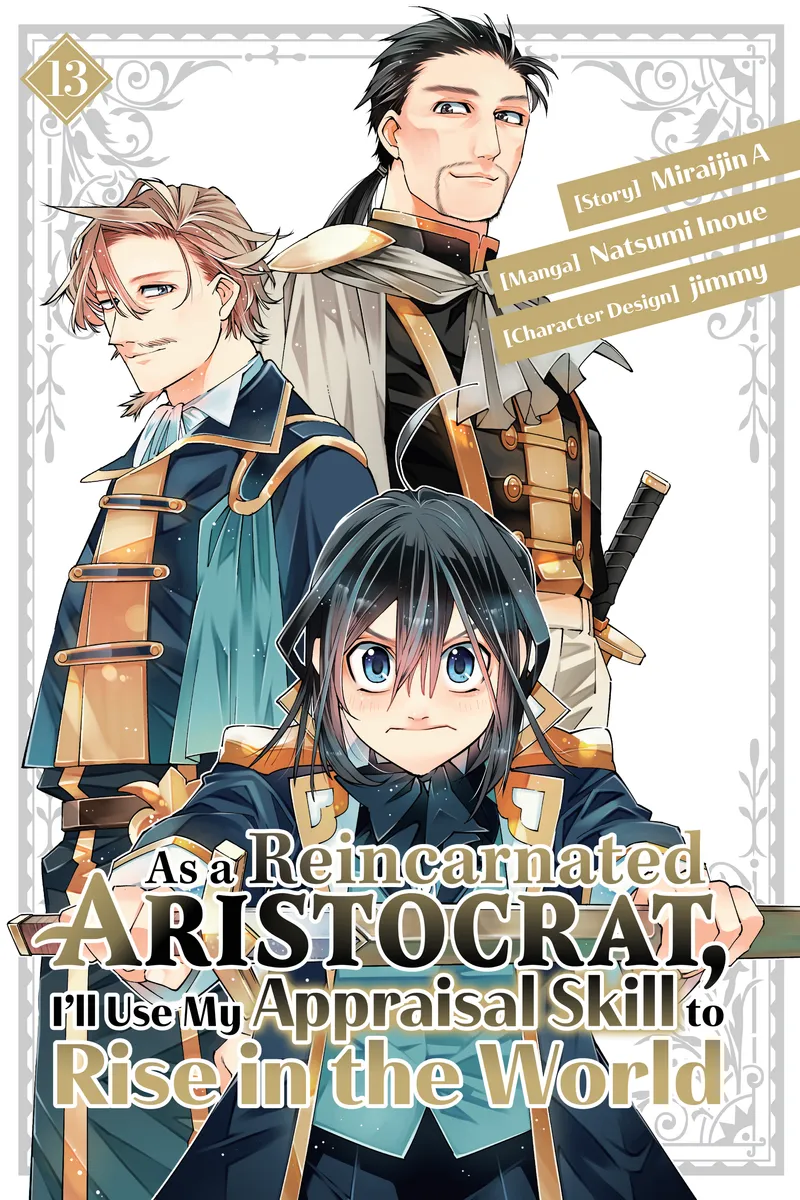 As a Reincarnated Aristocrat, I'll Use My Appraisal Skill to Rise in the World, Vol. 13