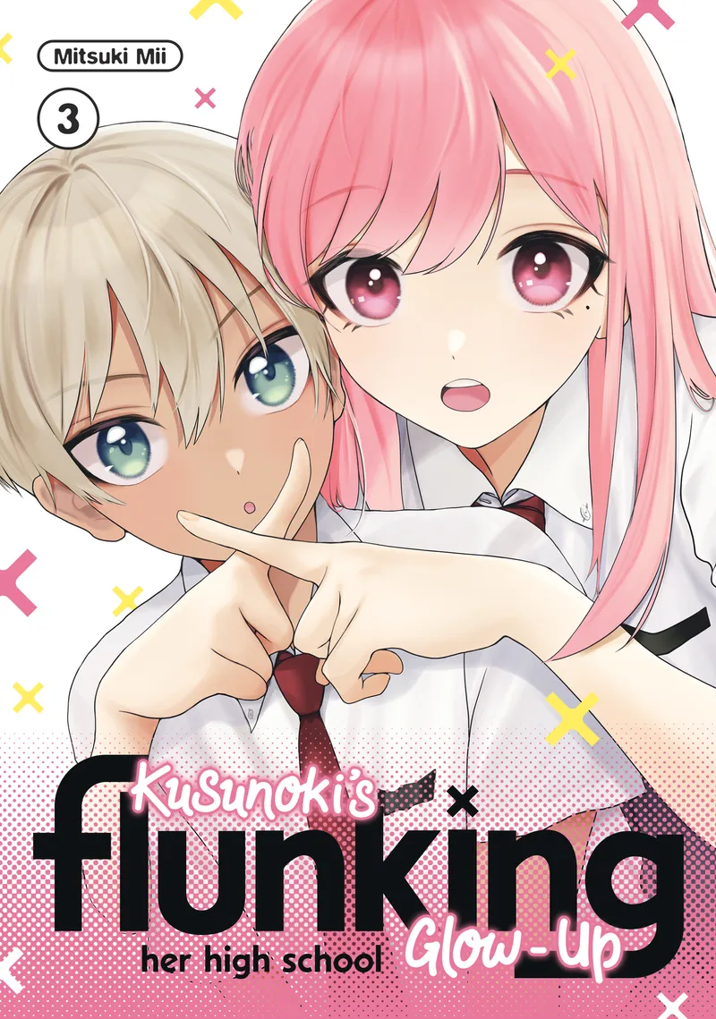 Kusunoki's Flunking Her High School Glow-Up, Vol. 3