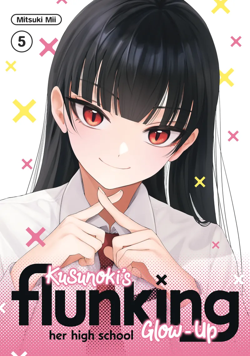 Kusunoki's Flunking Her High School Glow-Up, Vol. 5