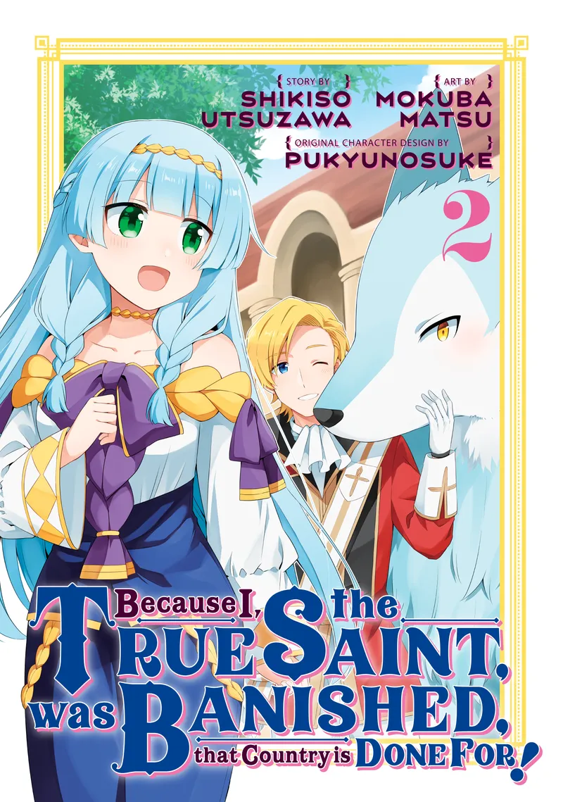 Because I, the True Saint, was Banished, that Country is Done For!, Vol. 2