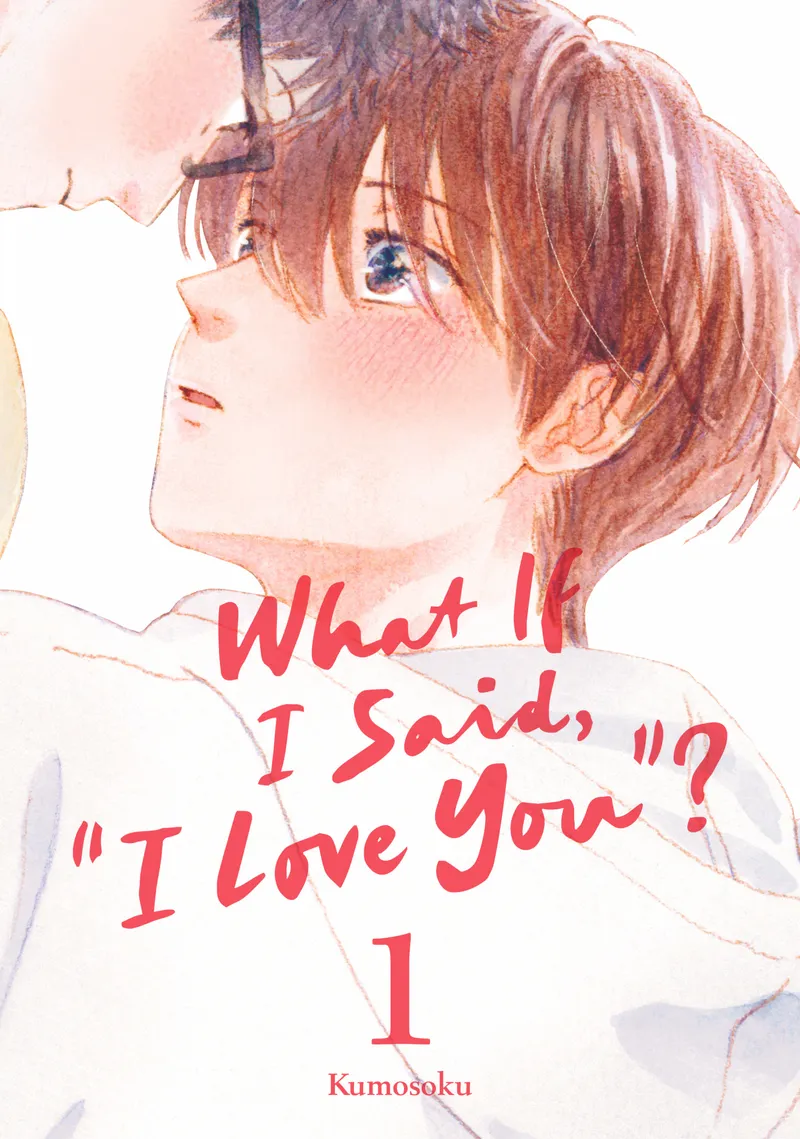 What If I Said, "I Love You"?, Vol. 1