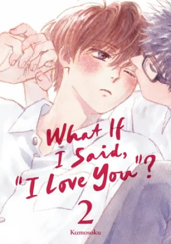 What If I Said, "I Love You"? 2 manga cover