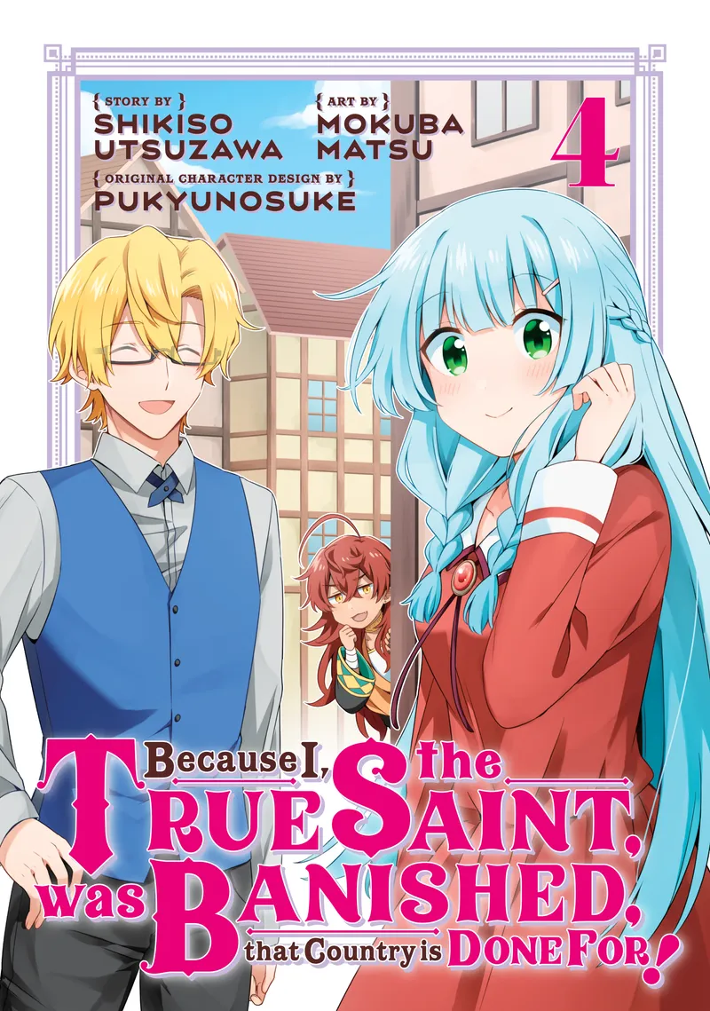 Because I, the True Saint, was Banished, that Country is Done For! Volume 4 cover