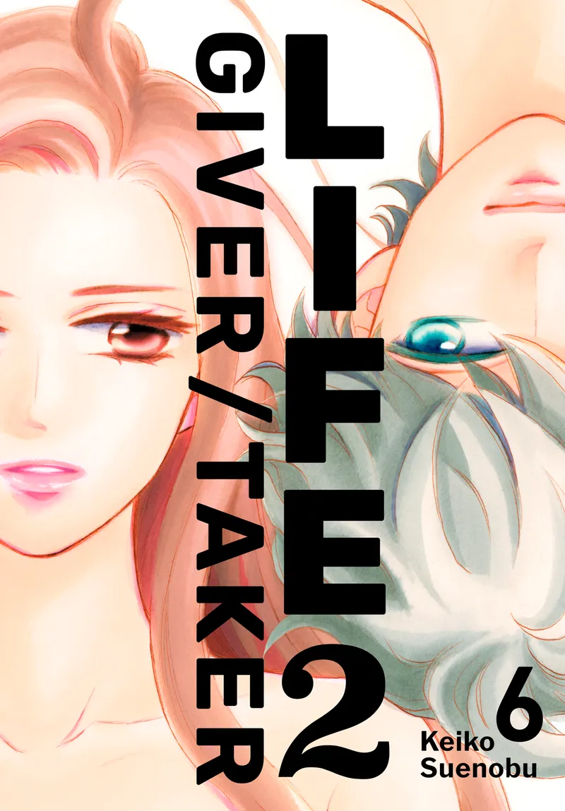 Life 2: Giver/Taker, Vol. 6