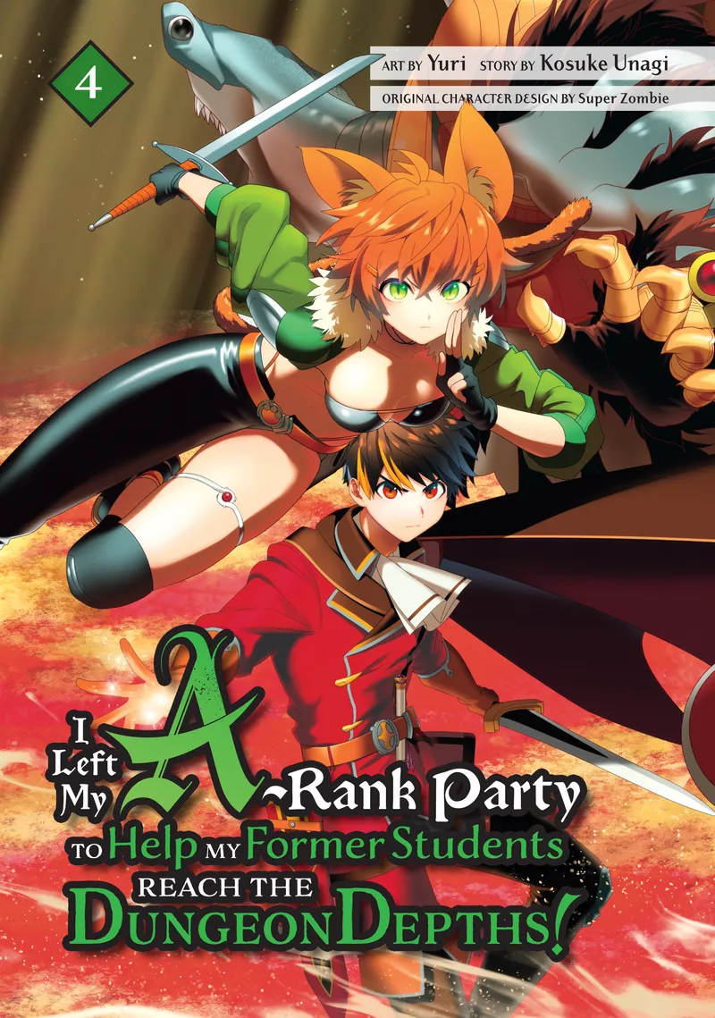 I Left my A-Rank Party to Help My Former Students Reach the Dungeon Depths!, Vol. 4
