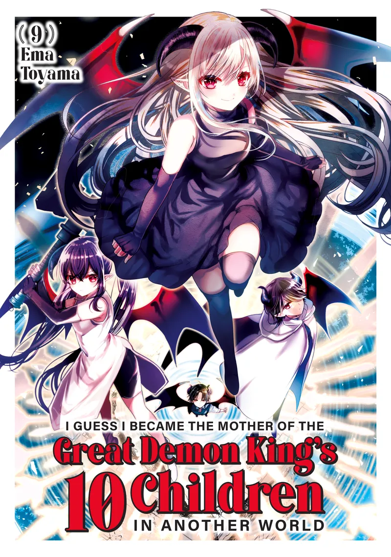 I Guess I Became the Mother of the Great Demon King's 10 Children in Another World, Vol. 9