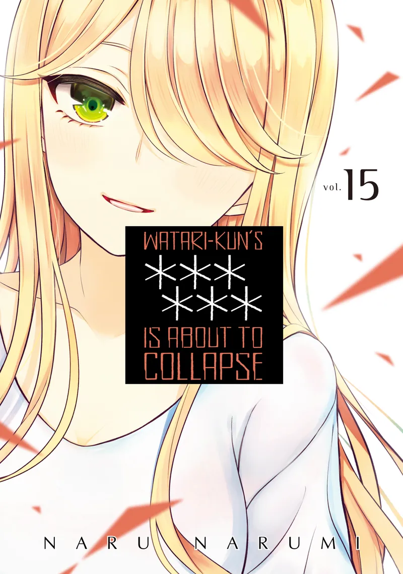 Watari-kun's ****** Is About to Collapse, Vol. 15