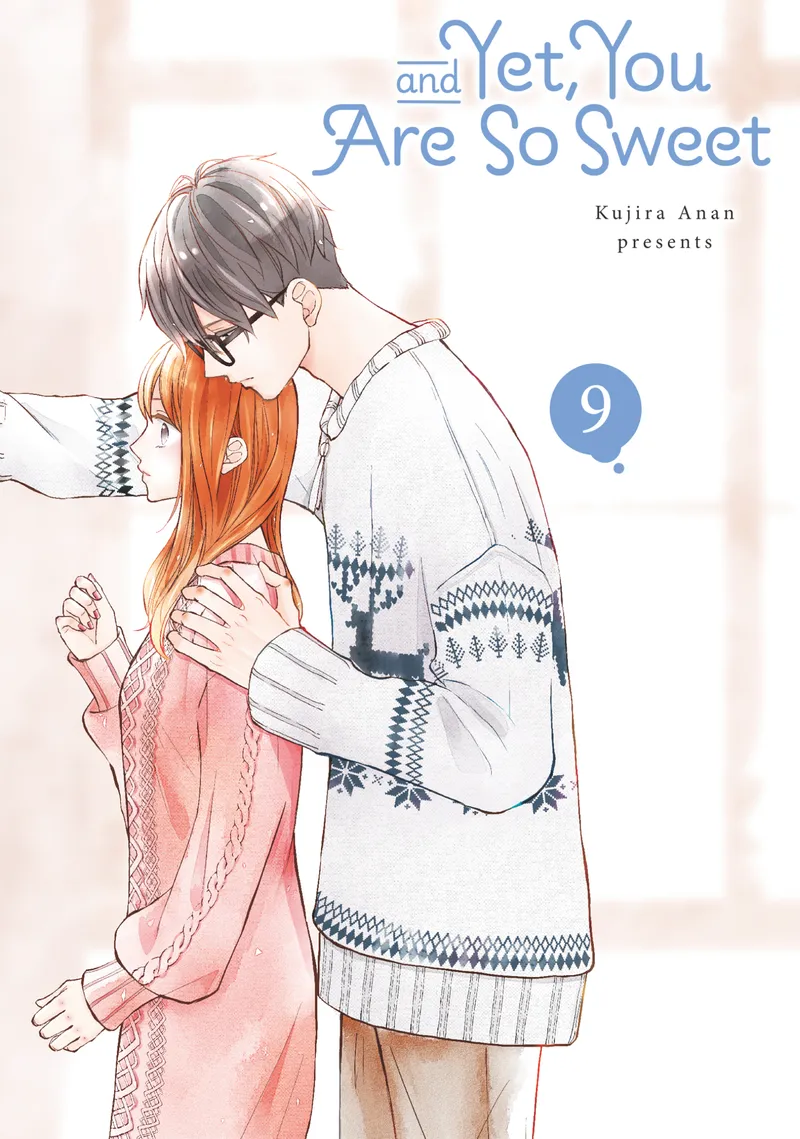 And Yet, You Are So Sweet, Vol. 9