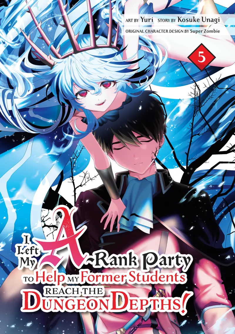 I Left my A-Rank Party to Help My Former Students Reach the Dungeon Depths!, Vol. 5