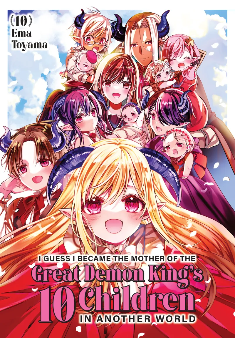 I Guess I Became the Mother of the Great Demon King's 10 Children in Another World, Vol. 10