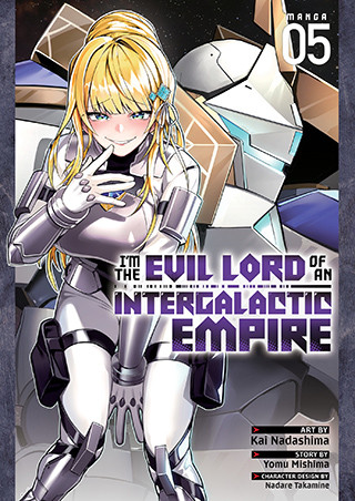 I’m the Evil Lord of an Intergalactic Empire! (Manga) Vol. 5