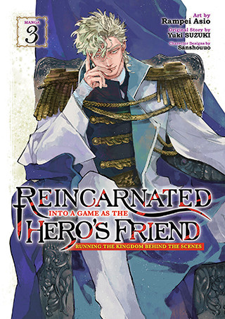 Reincarnated Into a Game as the Hero’s Friend: Running the Kingdom Behind the Scenes (Manga) Vol. 3