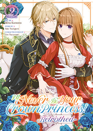 I’ll Never Be Your Crown Princess! – Betrothed (Manga) Vol. 2