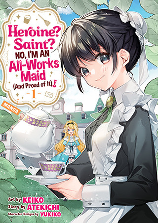 Heroine? Saint? No, I’m an All-Works Maid (And Proud of It)! (Manga) Vol. 1