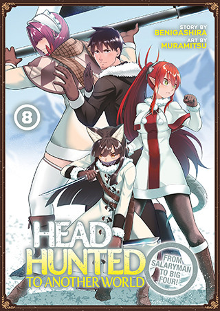 Headhunted to Another World: From Salaryman to Big Four! Vol. 8
