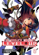 The World’s Fastest Level Up (Manga) Vol. 5