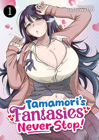 Tamamori’s Fantasies Never Stop! Vol. 1
