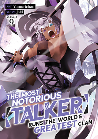 The Most Notorious “Talker” Runs the World’s Greatest Clan (Manga) Vol. 9