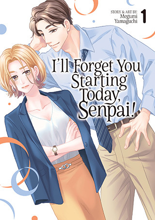 I’ll Forget You Starting Today, Senpai! Vol. 1