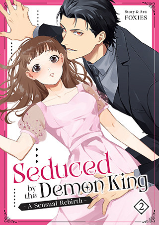Seduced by the Demon King: A Sensual Rebirth Vol. 2