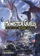 Monster Guild: The Dark Lord’s (No-Good) Comeback! Vol. 9