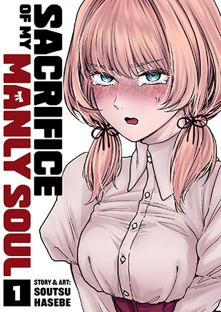 Sacrifice of My Manly Soul Vol. 1