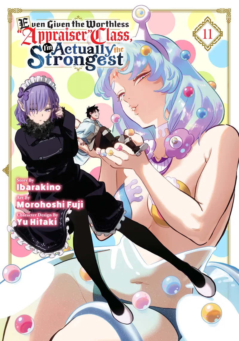 Even Given the Worthless "Appraiser" Class, I'm Actually the Strongest, Vol. 11