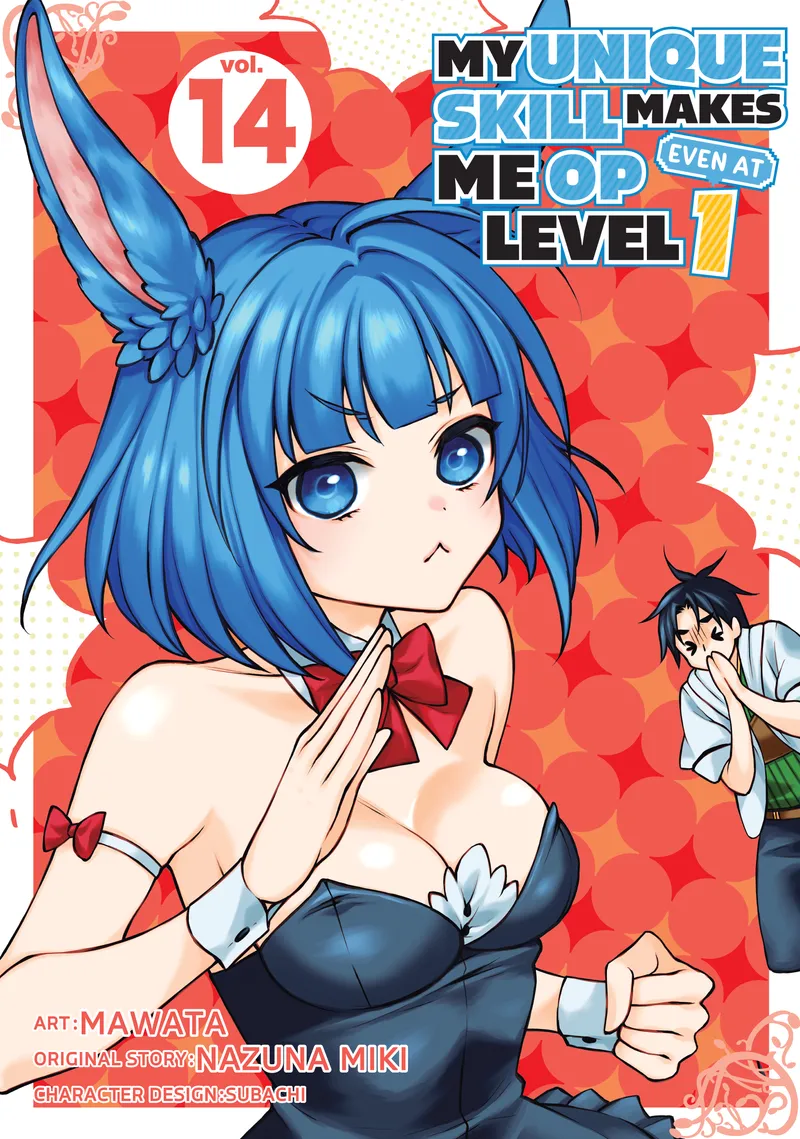 My Unique Skill Makes Me OP Even at Level 1, Vol. 14
