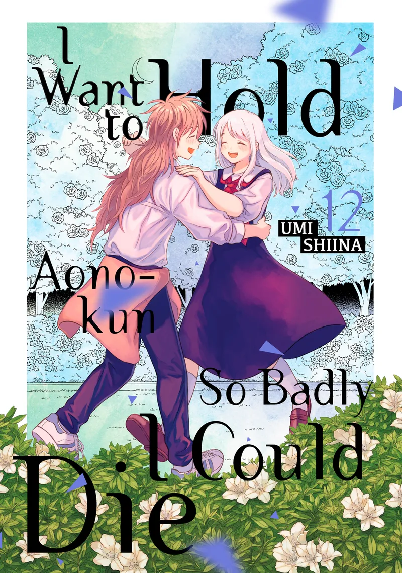 I Want To Hold Aono-kun So Badly I Could Die, Vol. 12