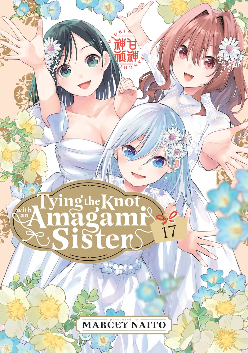 Tying the Knot with an Amagami Sister, Vol. 17