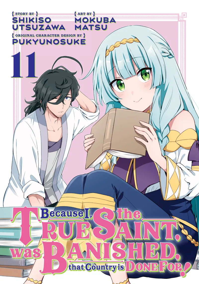 Because I, the True Saint, was Banished, that Country is Done For!, Vol. 11