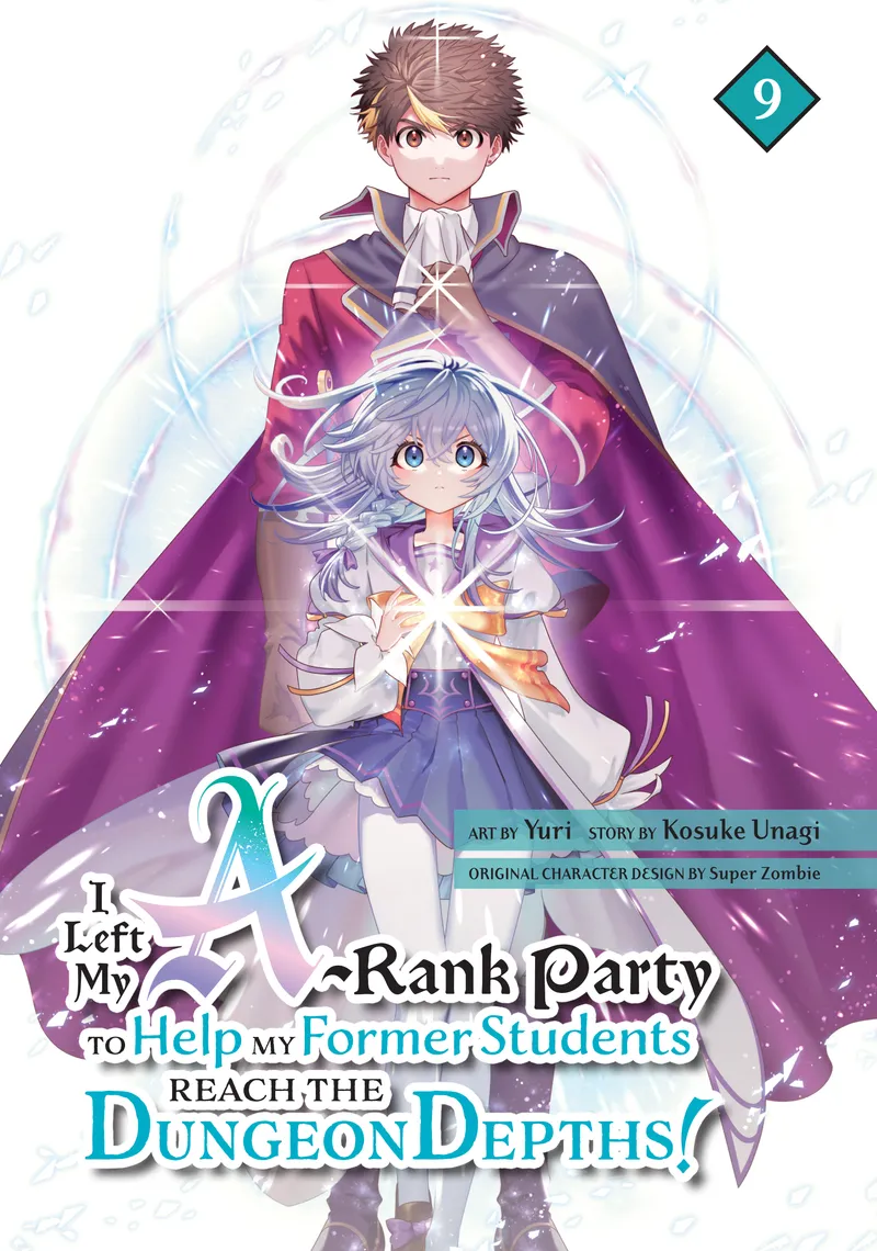 I Left my A-Rank Party to Help My Former Students Reach the Dungeon Depths!, Vol. 9