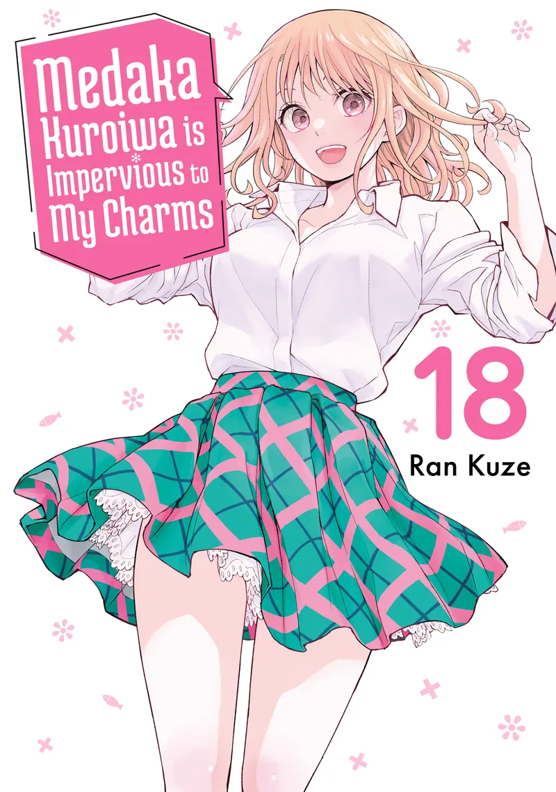 Medaka Kuroiwa is Impervious to My Charms, Vol. 18