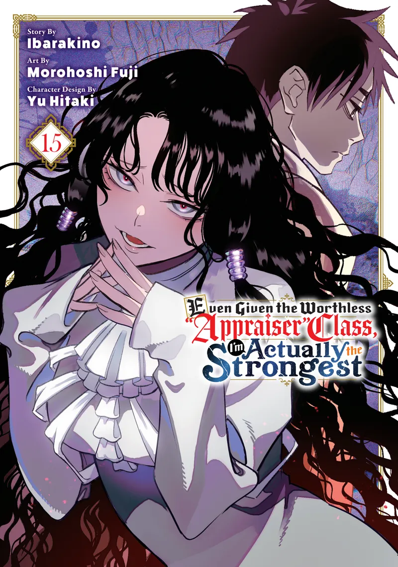 Even Given the Worthless "Appraiser" Class, I'm Actually the Strongest, Vol. 15