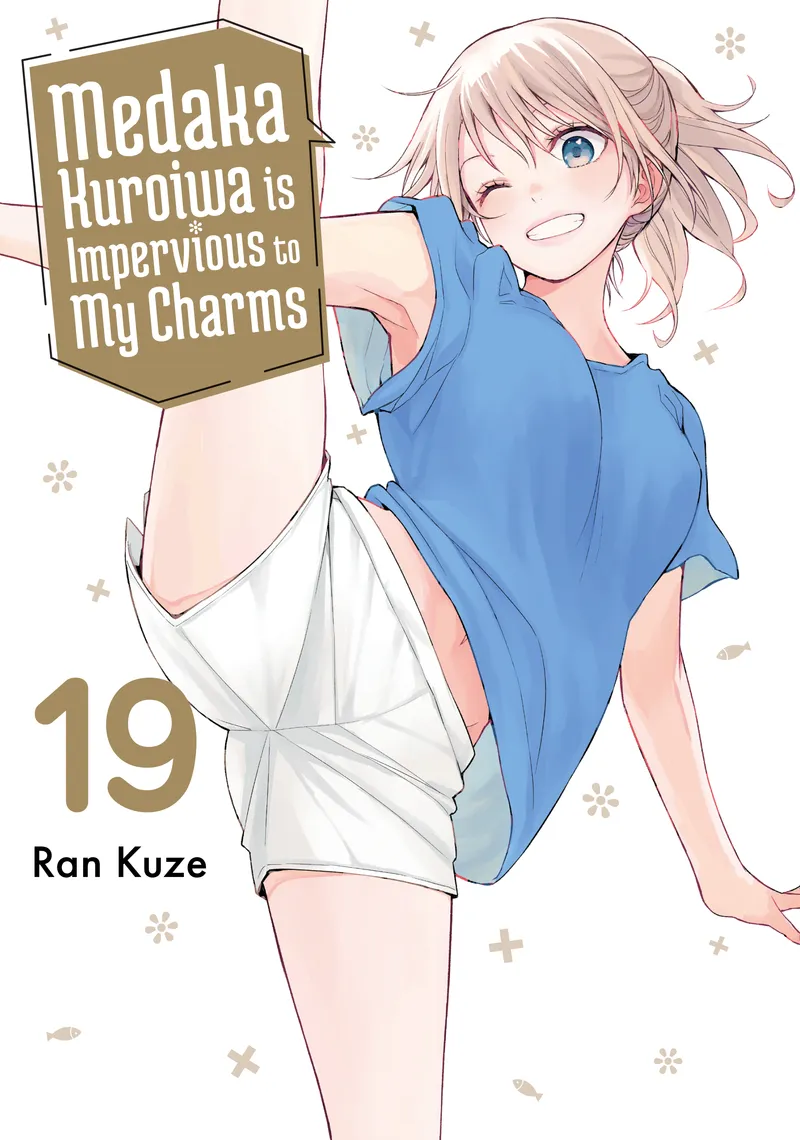 Medaka Kuroiwa is Impervious to My Charms, Vol. 19