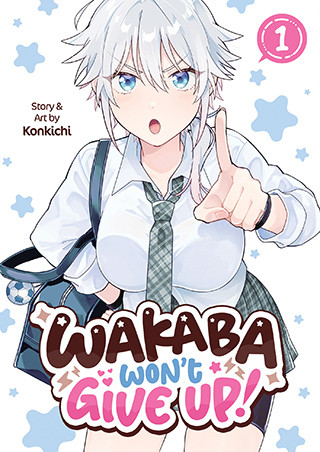 Wakaba Won’t Give Up! Vol. 1