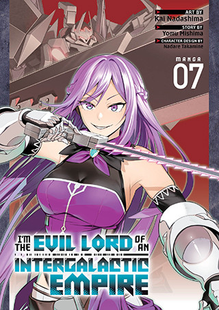 I’m the Evil Lord of an Intergalactic Empire! (Manga) Vol. 7