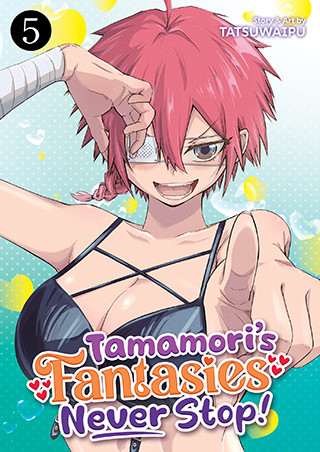 Tamamori’s Fantasies Never Stop! Vol. 5