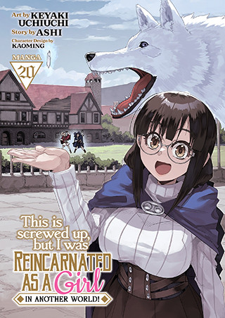 This Is Screwed Up, but I Was Reincarnated as a GIRL in Another World! (Manga) Vol. 20