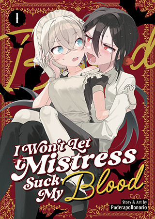 I Won’t Let Mistress Suck My Blood Vol. 1