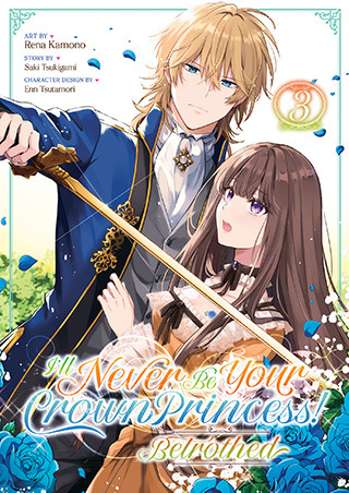I’ll Never Be Your Crown Princess! – Betrothed (Manga) Vol. 3