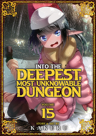Into the Deepest, Most Unknowable Dungeon Vol. 15