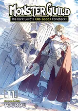Monster Guild: The Dark Lord’s (No-Good) Comeback! Vol. 11