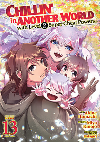 Chillin’ in Another World with Level 2 Super Cheat Powers (Manga) Vol. 13