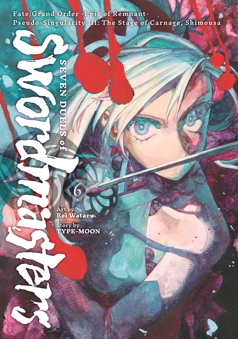 Fate/Grand Order -Epic of Remnant- Pseudo-Singularity III: The Stage of Carnage, Shimousa - Seven Duels of Swordmasters Volume 6 cover