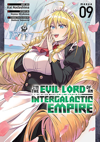 I’m the Evil Lord of an Intergalactic Empire! (Manga) Vol. 9