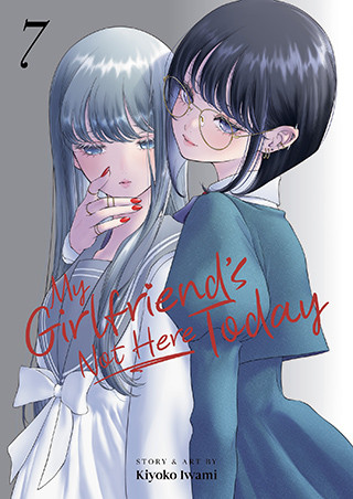 My Girlfriend’s Not Here Today Vol. 7