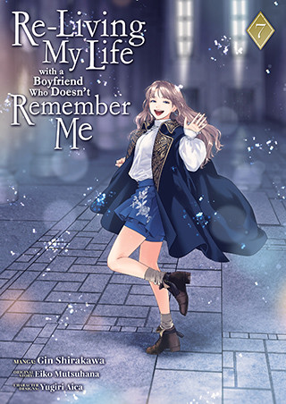 Re-Living My Life with a Boyfriend Who Doesn’t Remember Me (Manga) Vol. 7